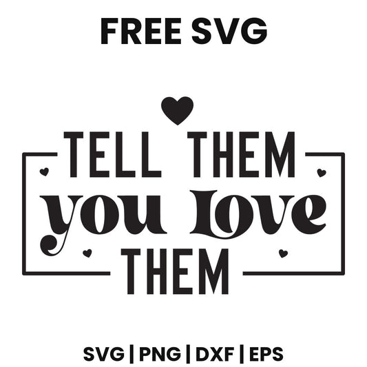 Tell Them You Love Them SVG mental health awareness design