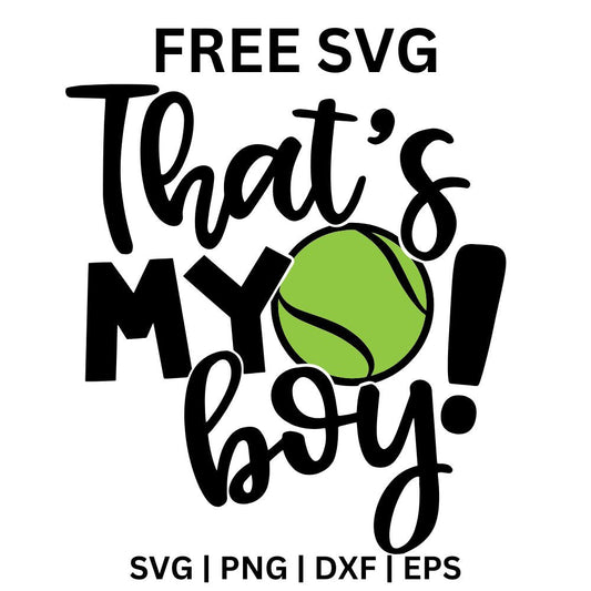 That's My Boy bold black script lettering with a green tennis ball replacing the letter O, free tennis mom SVG cut file preview.