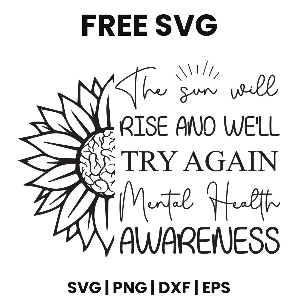 The Sun Will Rise And We'll Try Again SVG mental health awareness design