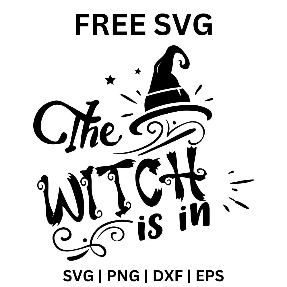 Black The Witch Is In lettering in script and bold brush fonts with a witch hat, small stars and motion lines, free witch door sign SVG cut file preview.