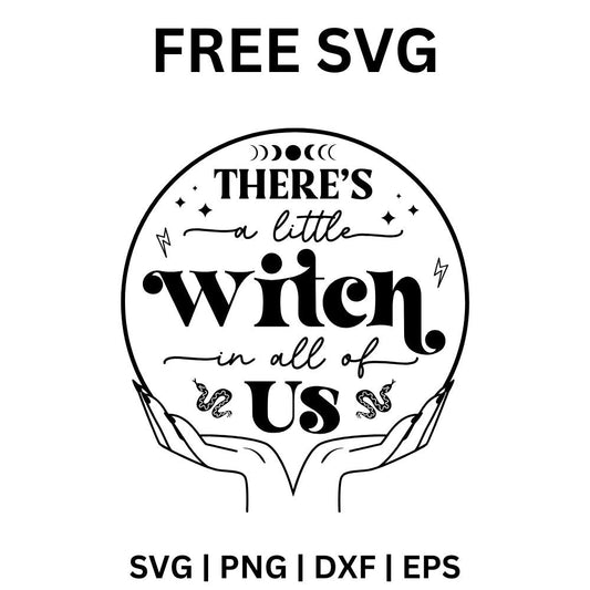 Crystal ball held by two hands with moon phases on top and There's a Little Witch in All of Us mixed script lettering inside, free witch quote SVG cut file preview.