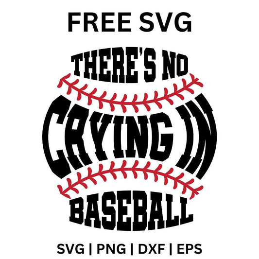 Bold black there's no crying in baseball lettering framed by curved red baseball stitch lines above and below, free no crying in baseball SVG cut file preview.