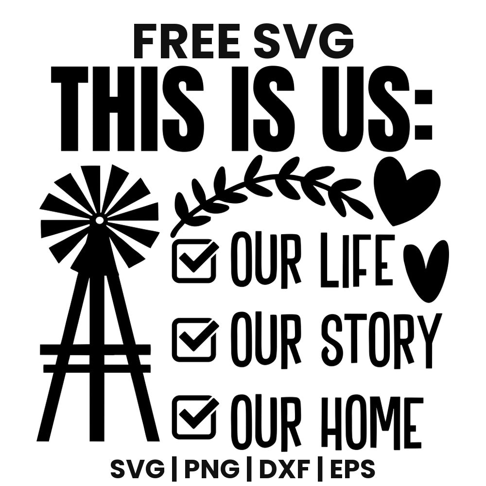 This Is Us: Our Life, Our Story, Our Home SVG farmhouse design
