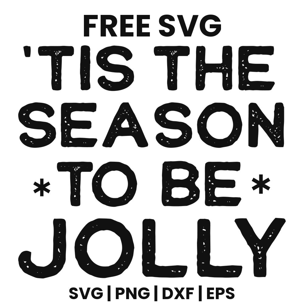 Tis The Season To Be Jolly SVG Free – White Distressed Lettering Design-8SVG