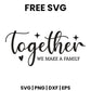 Together We Make A Family SVG family sign design