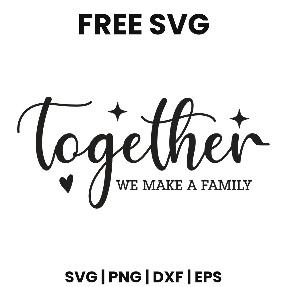 Together We Make A Family SVG family sign design