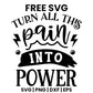 Turn All This Pain Into Power SVG