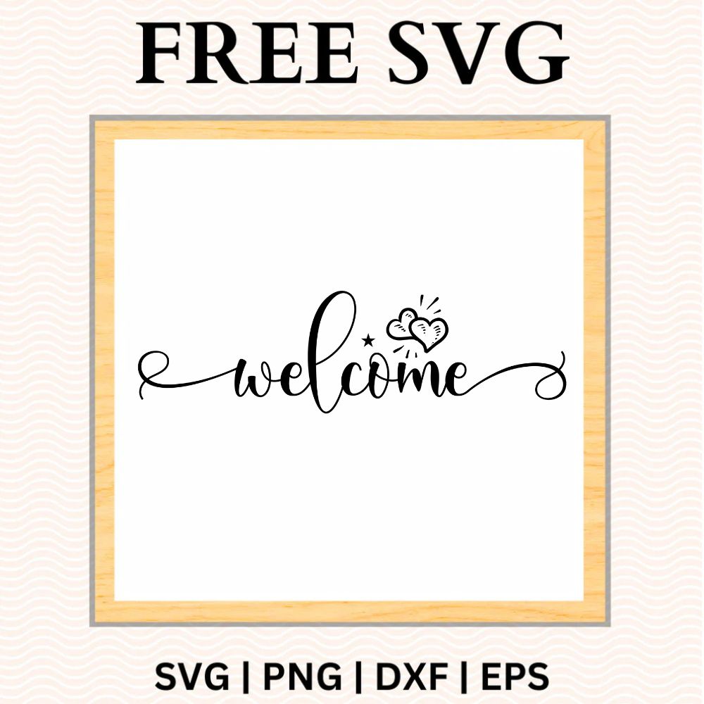 Thin handwritten black Welcome script with long swirling tails and two small linked hearts above, on a white square sign with a light wood frame, free handwritten welcome SVG cut file preview.