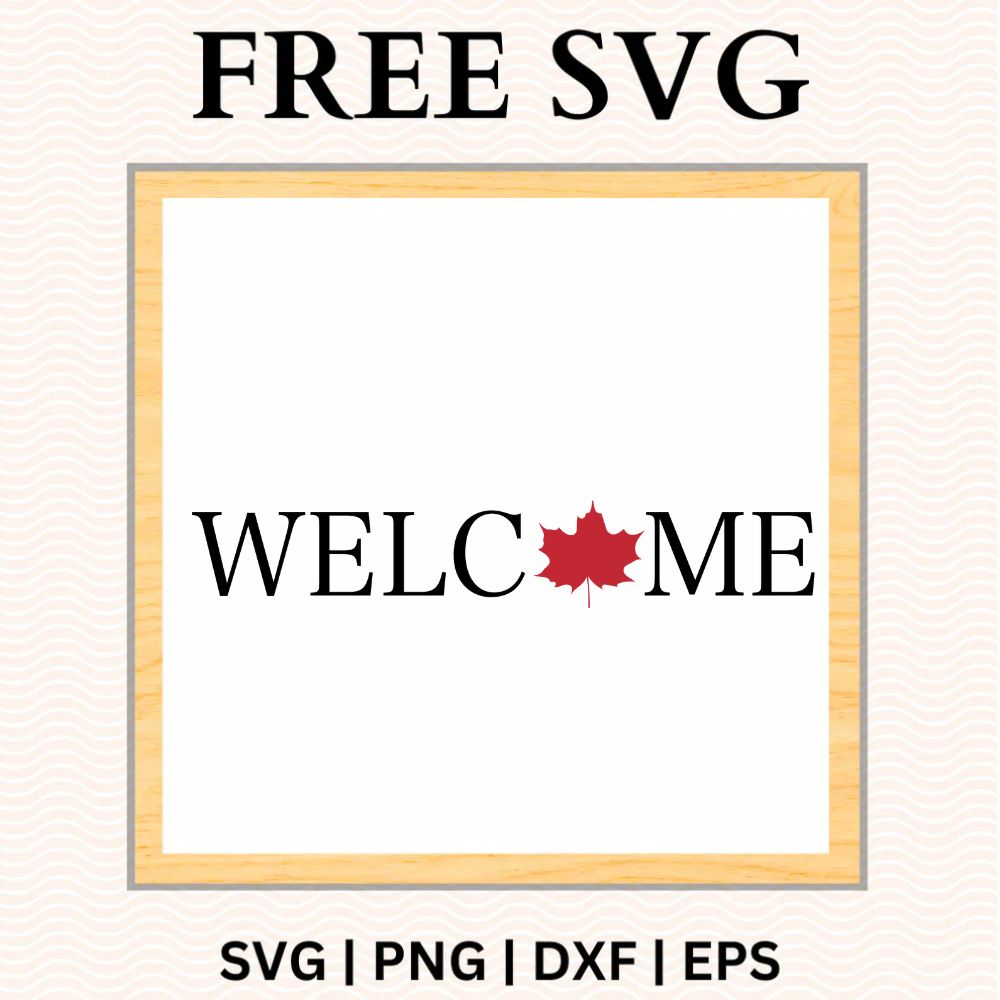 Black serif Welcome lettering with a red maple leaf replacing the letter O on a white square sign with a light wood frame, free maple leaf welcome SVG cut file preview.
