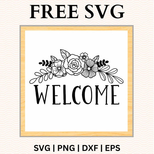 Black line art flower and leaf bouquet above tall Welcome lettering on a white square sign with a light wood frame, free floral welcome sign SVG cut file preview.