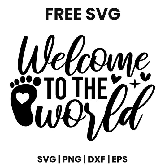 Welcome To The World SVG