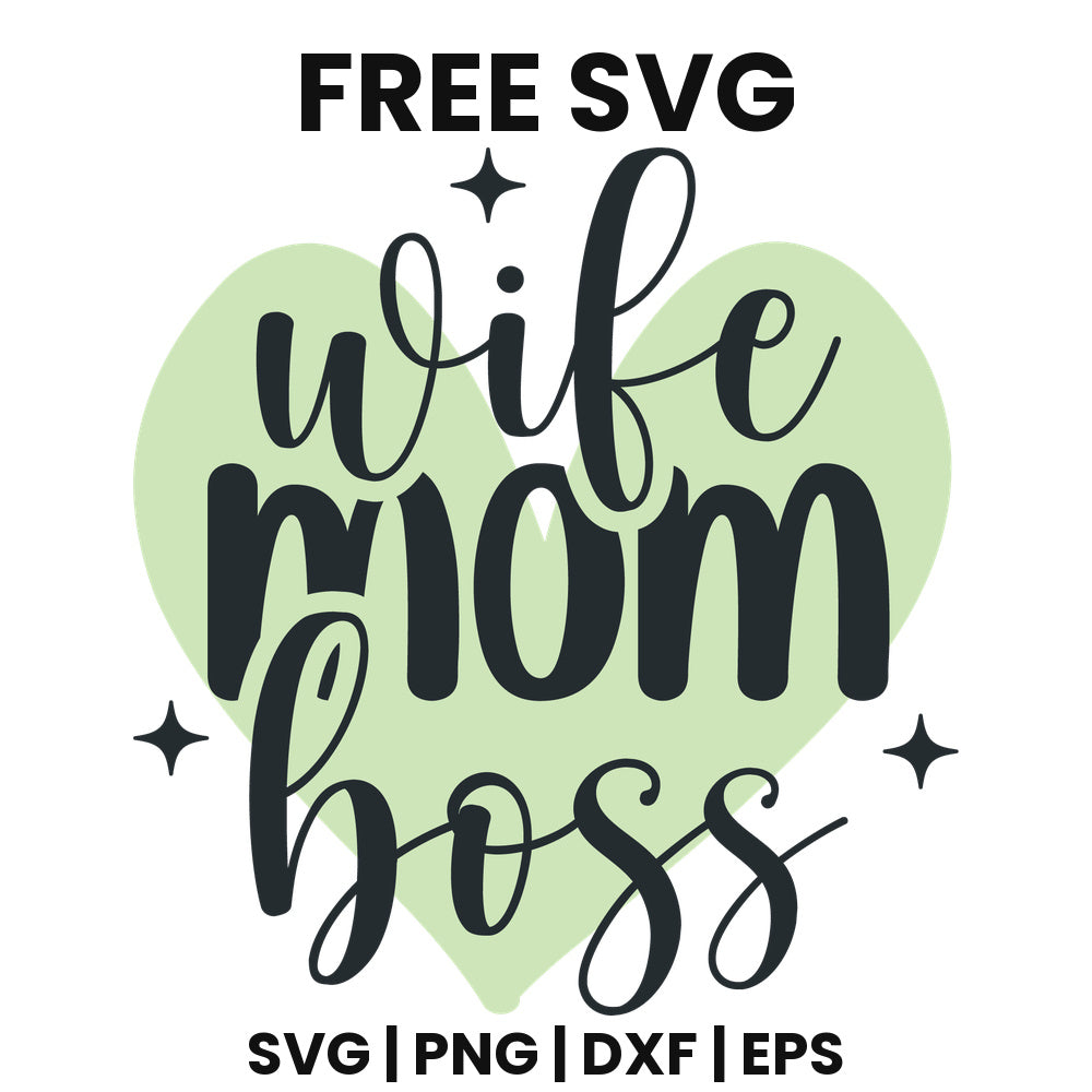 Wife Mom Boss SVG