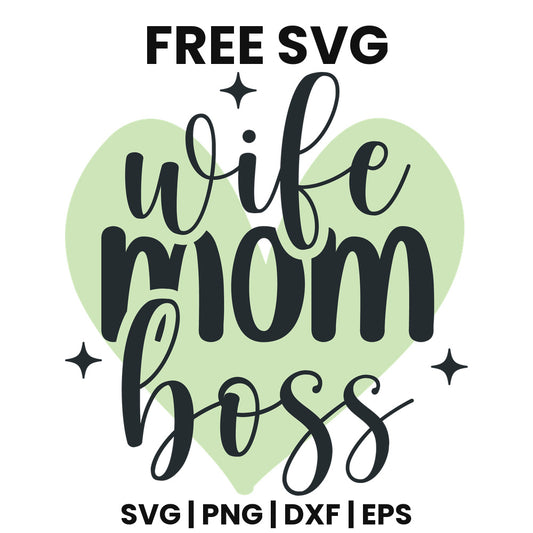 Wife Mom Boss SVG