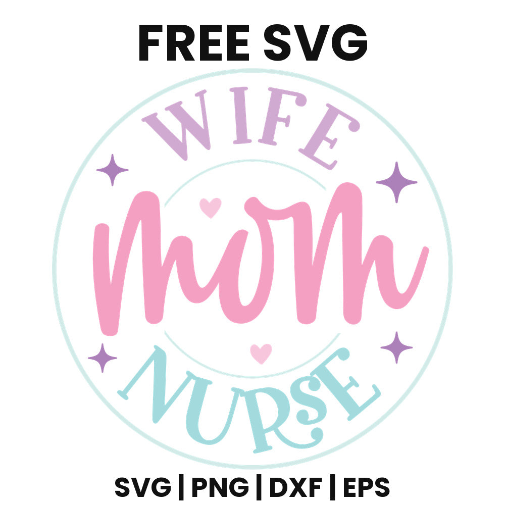 Wife Mom Nurse SVG