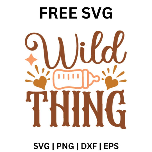 Brown boho Wild script and bold Thing lettering with a peach baby bottle, small hearts and sparkles, free wild thing baby SVG cut file preview.