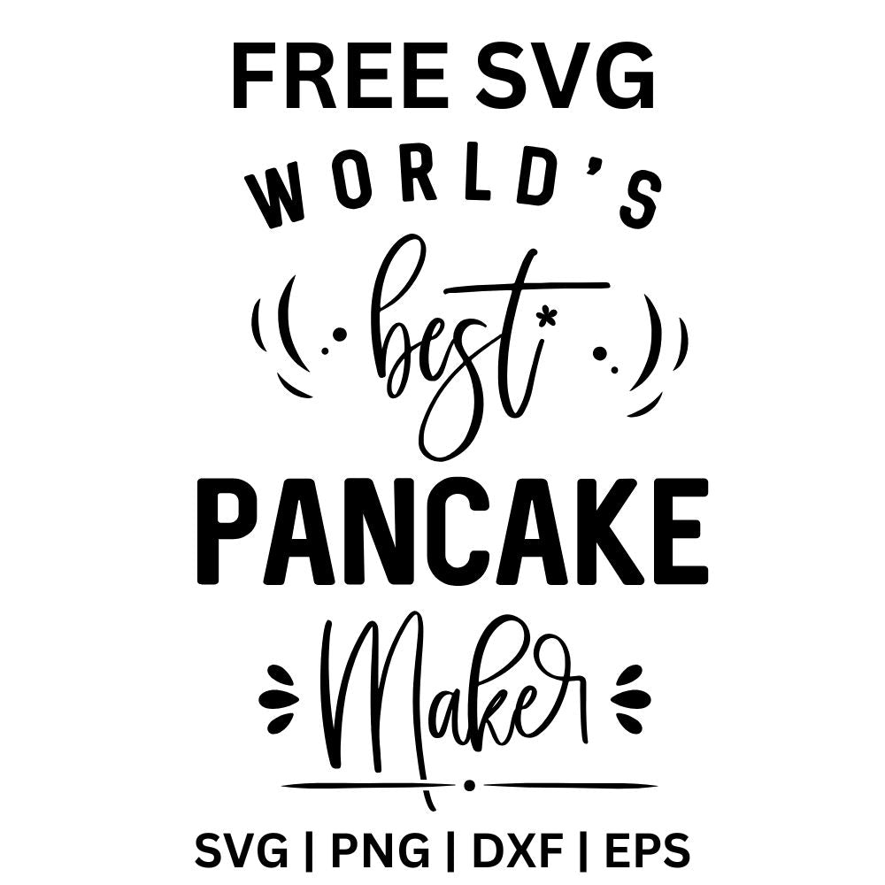 Black World's Best Pancake Maker lettering mixing arched caps, brush script and bold block text with small accent dashes, free pancake maker SVG cut file preview.