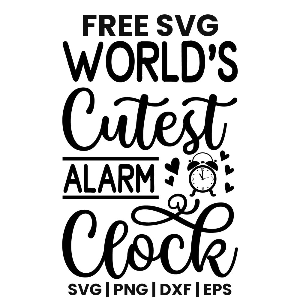 World's Cutest Alarm Clock SVG Free – Funny Baby Quote Design-8SVG
