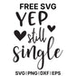 Yep Still Single SVG Free – Single Humor Design-8SVG