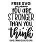 You Are Stronger Than You Think SVG self care design
