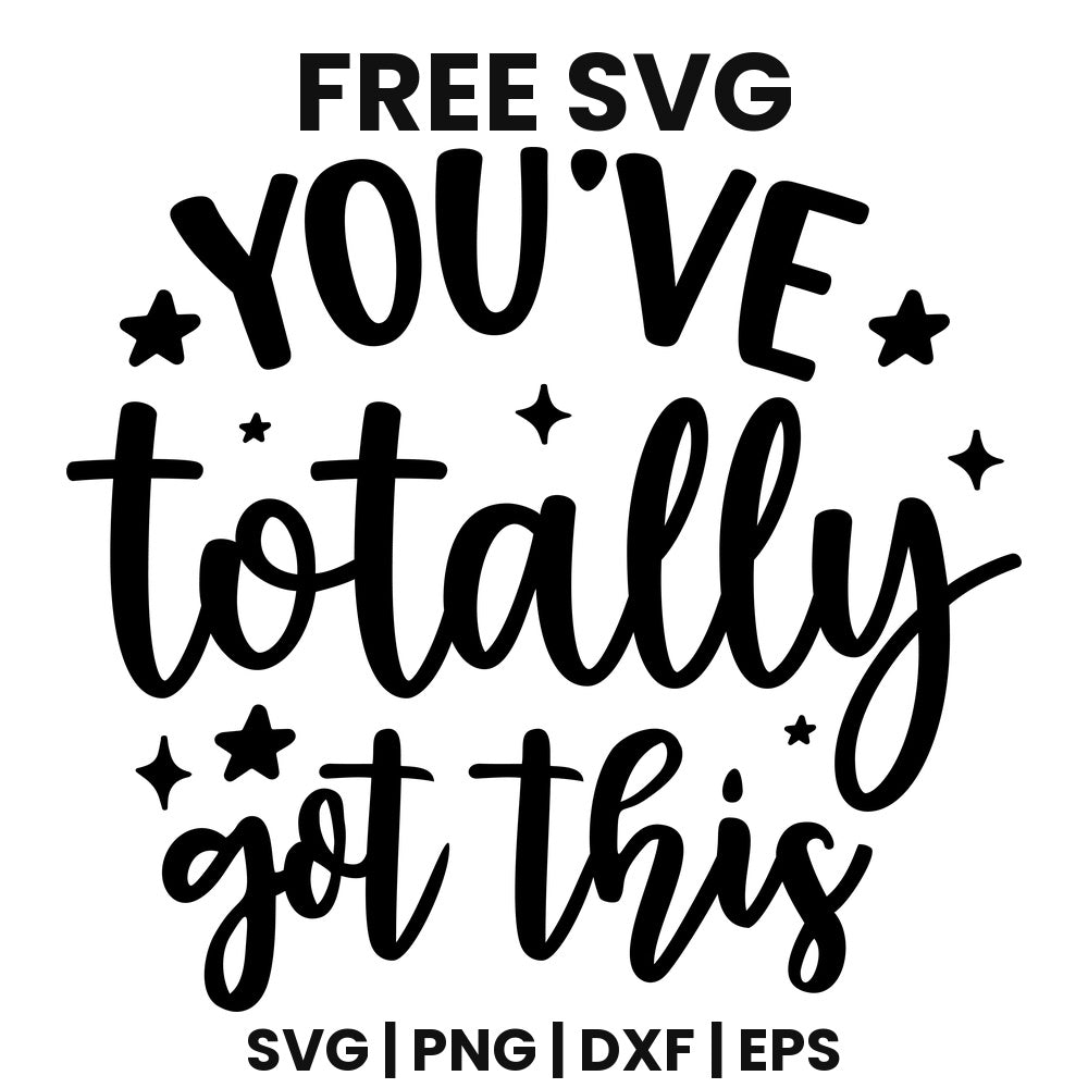 You've Totally Got This SVG self care design