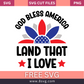 God Bless America Land That I Love 4th of July SVG Free Cut File- 8SVG
