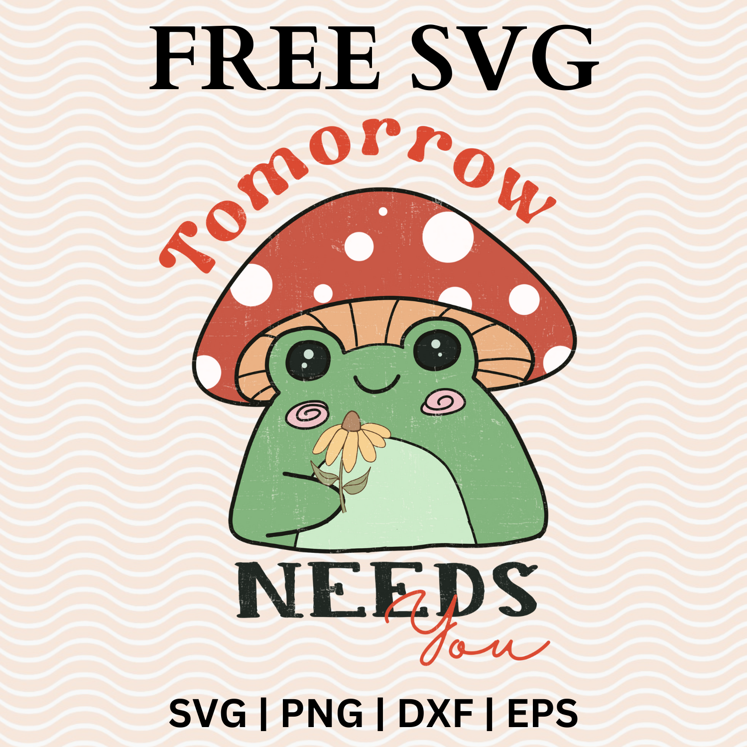 Tomorrow Need You SVG Free File For Cricut & PNG Download-8SVG