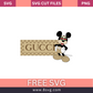 Mickey & Gucci Svg Free Cut File For Cricut- 8SVG