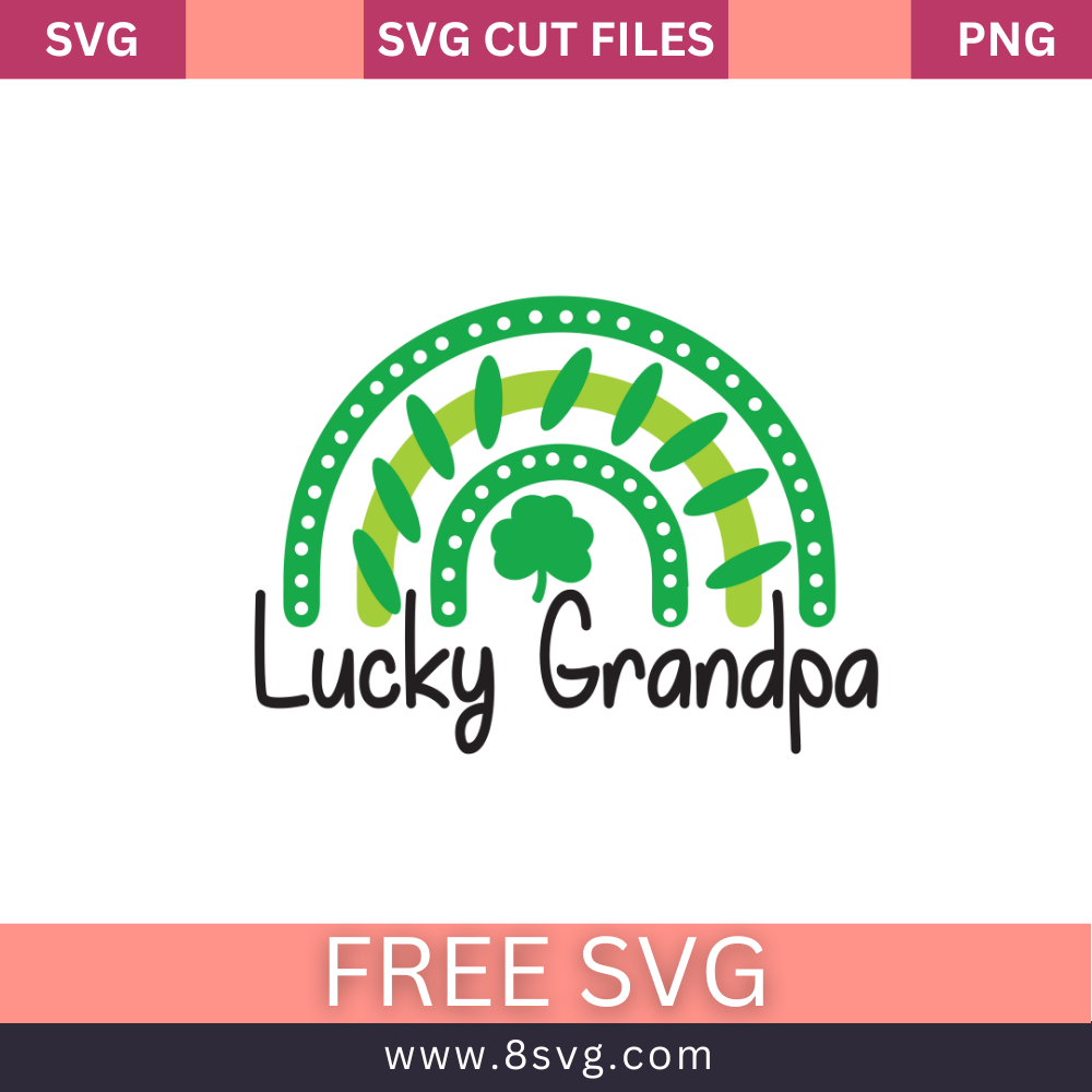 Lucky Grandpa St. Patricks Day SVG Free And Png Download- 8SVG