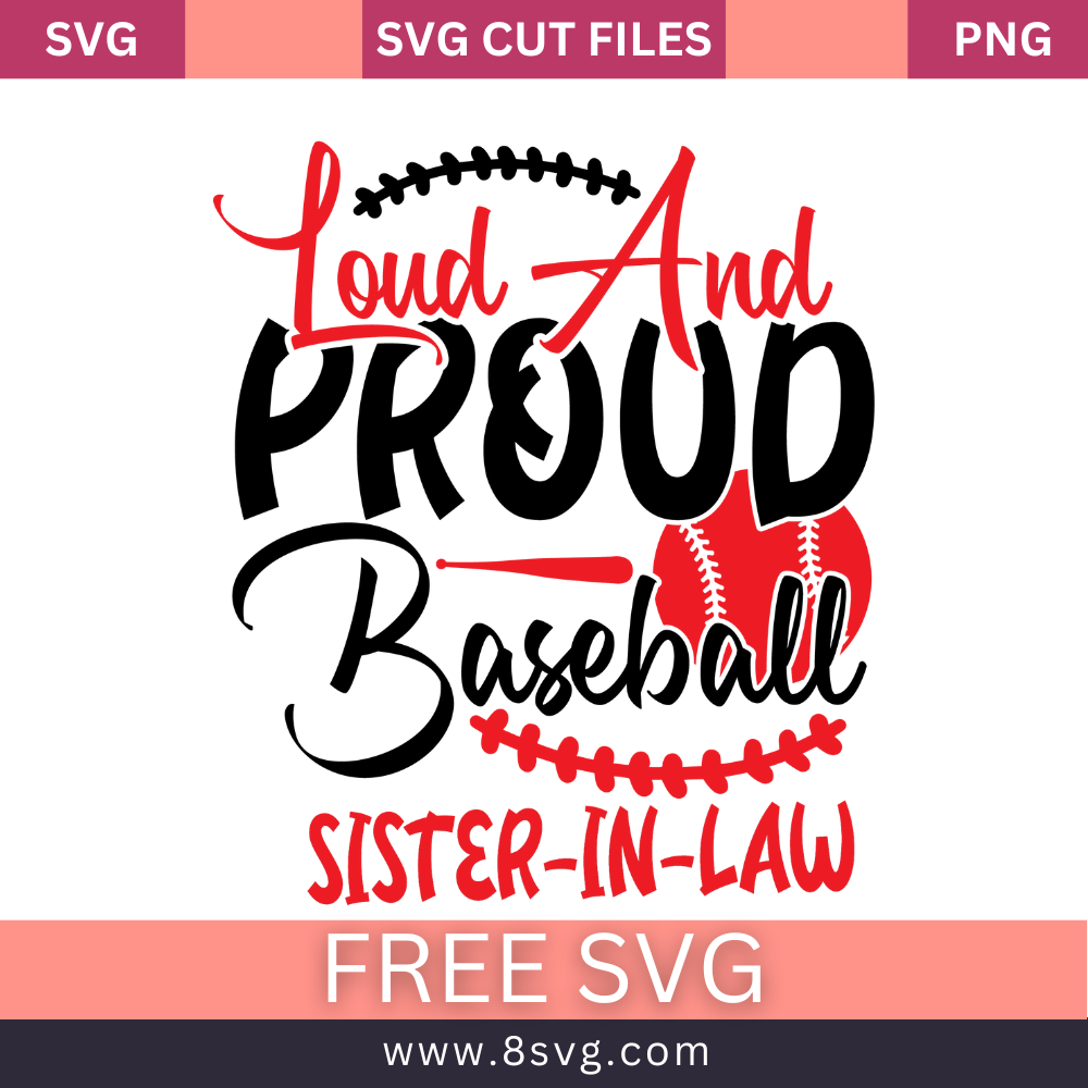 Loud And Proud Baseball Sister-In-Low Svg Free Cut File- 8SVG
