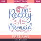 I m really a mermaid SVG Free And Png Download cut files for cricut- 8SVG