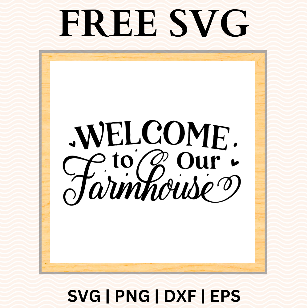 Welcome to Our Farmhouse Sign SVG Free and PNG Download-8SVG