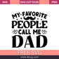 My Favorite People Call Me DAD SVG Free