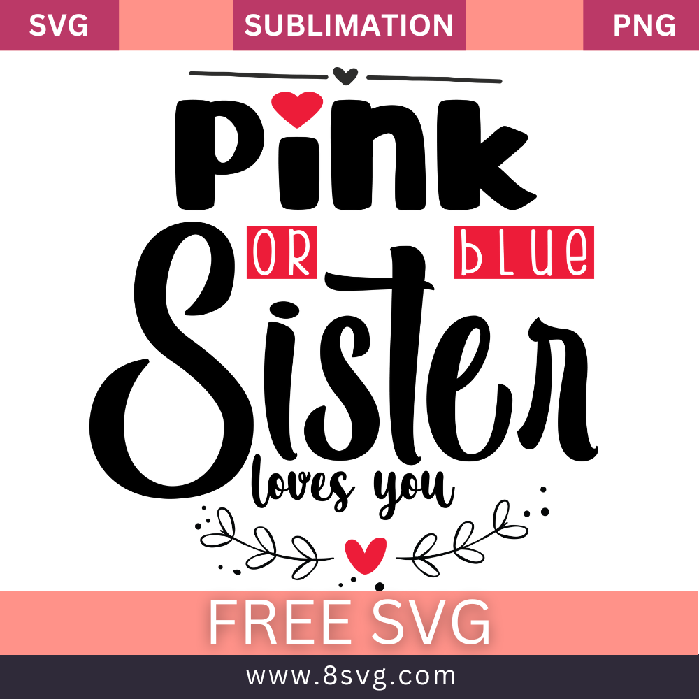 Pink Or Blue Sister Loves You Pregnancy SVG And PNG Free Download- 8SVG