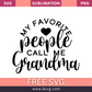 My Favorite People Call Me Grandma Grandma SVG Free Cut File- 8SVG