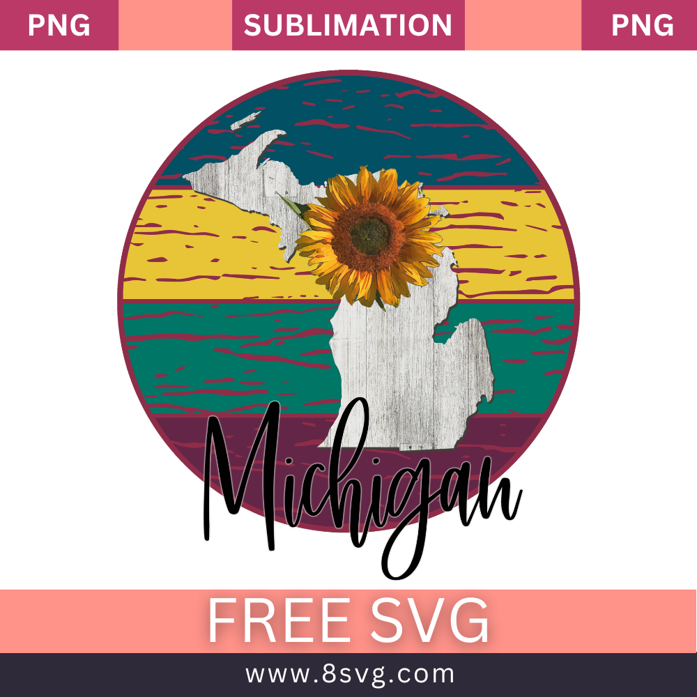 Sunflower State MICHIGAN Sublimation Free And Png Download-8SVG