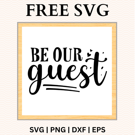 Be Our Guest Sign SVG Free and PNG Download-8SVG