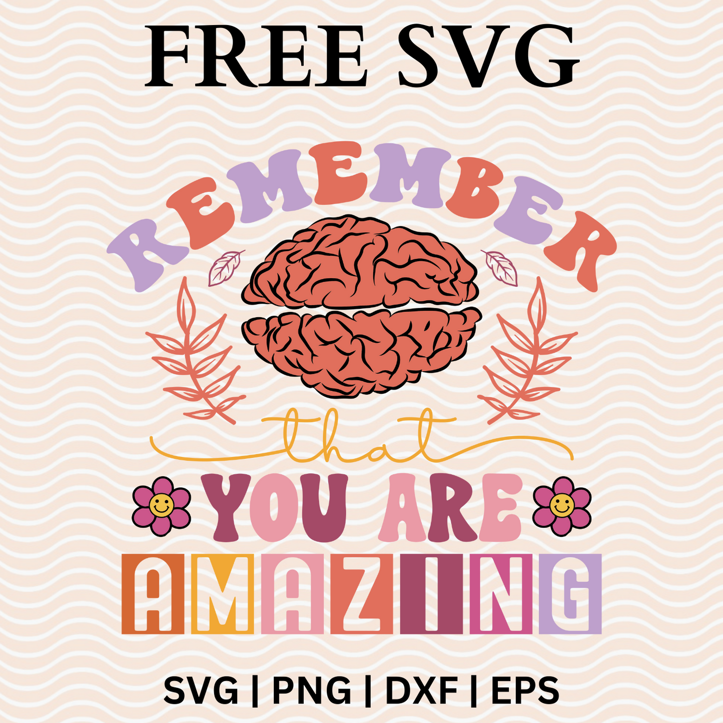 Remmember You Are Amazing SVG Free File For Cricut & PNG Download-8SVG