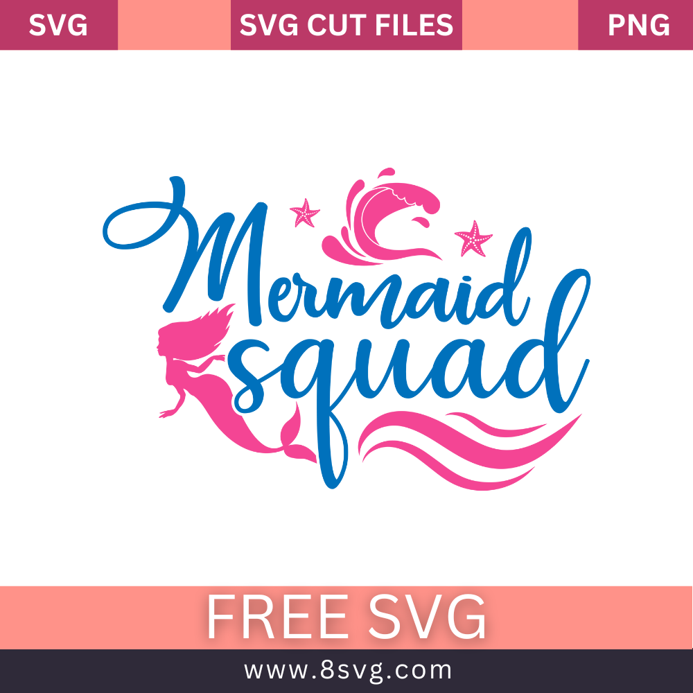 Mermaid Squad SVG Free Cut File for Cricut- 8SVG