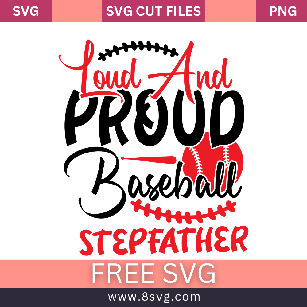 Loud And Proud Baseball Stepfather Svg Free Cut File Download- 8SVG