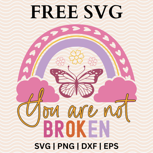 You Are Not Broken SVG Free File For Cricut & PNG Download-8SVG
