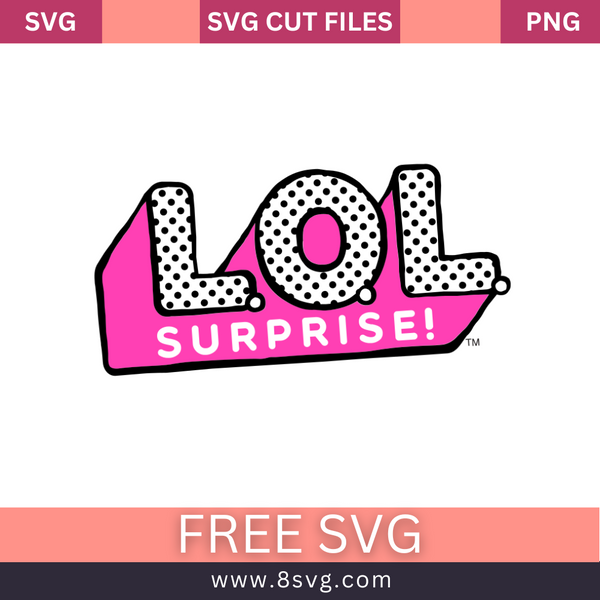 LOL Surprise SVG Free Cut File for Cricut – RNOSA LTD | 8SVG
