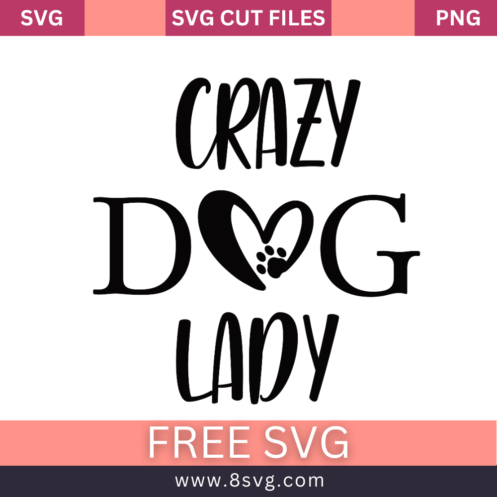 Crazy Dog Lady SVG Free And Png Download-8SVG