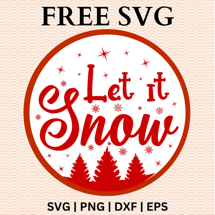 Let it snow Christmas Round Sign SVG Free & PNG – 8SVG
