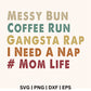 Messy Bun Coffee Run Gangsta Rap SVG Free Cut File for Cricut-8SVG