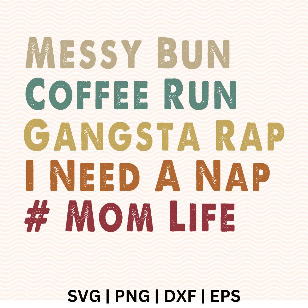 Messy Bun Coffee Run Gangsta Rap SVG Free Cut File for Cricut-8SVG