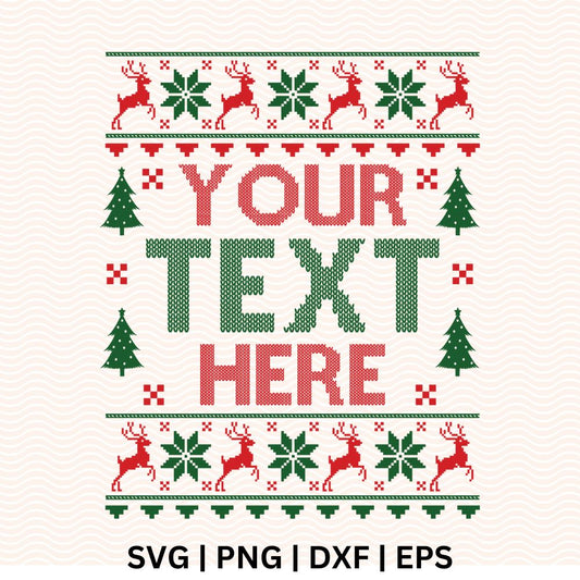 Your Text Here Ugly Christmas Sweater SVG Free & PNG for Cricut & Silhouette-8SVG