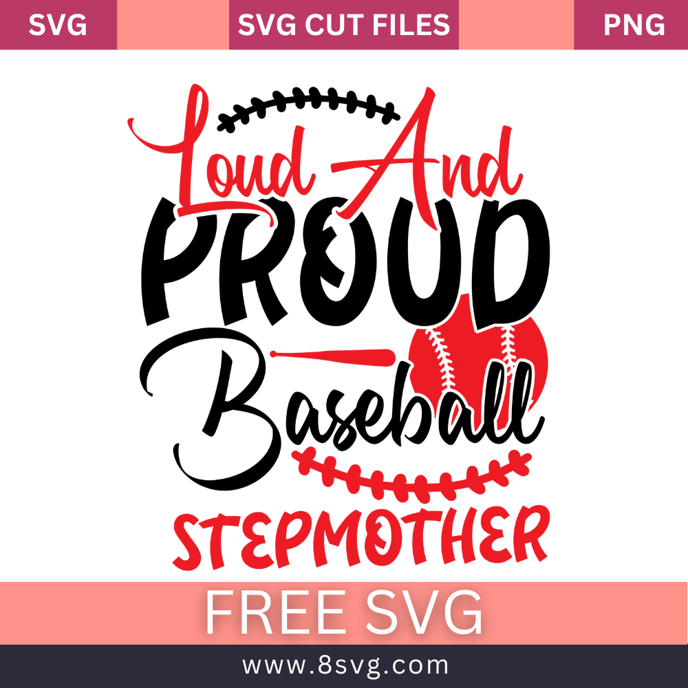 Loud And Proud Baseball Stepmother Svg Free Cut File- 8SVG
