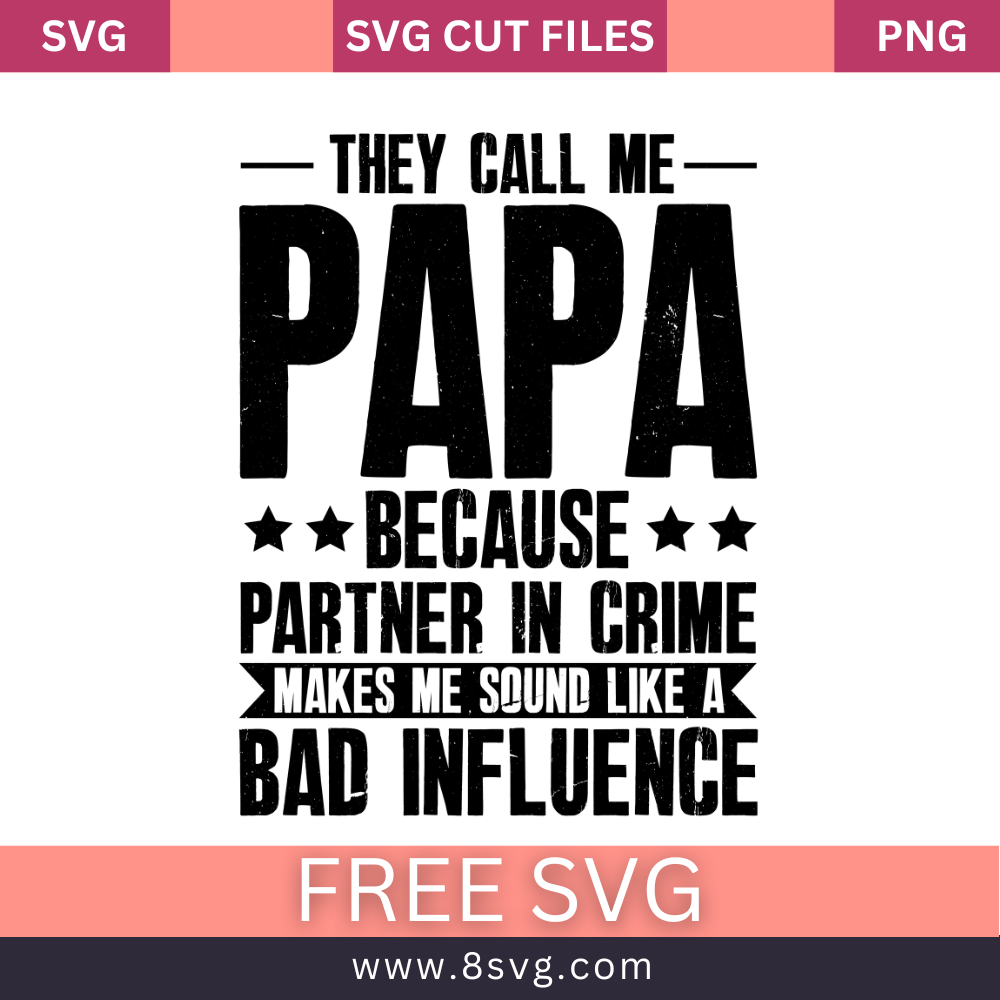 They call me PAPA SVG Free And Png Download-8SVG