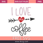 I Love My Coffee SVG Free Cut File for Cricut- 8SVG