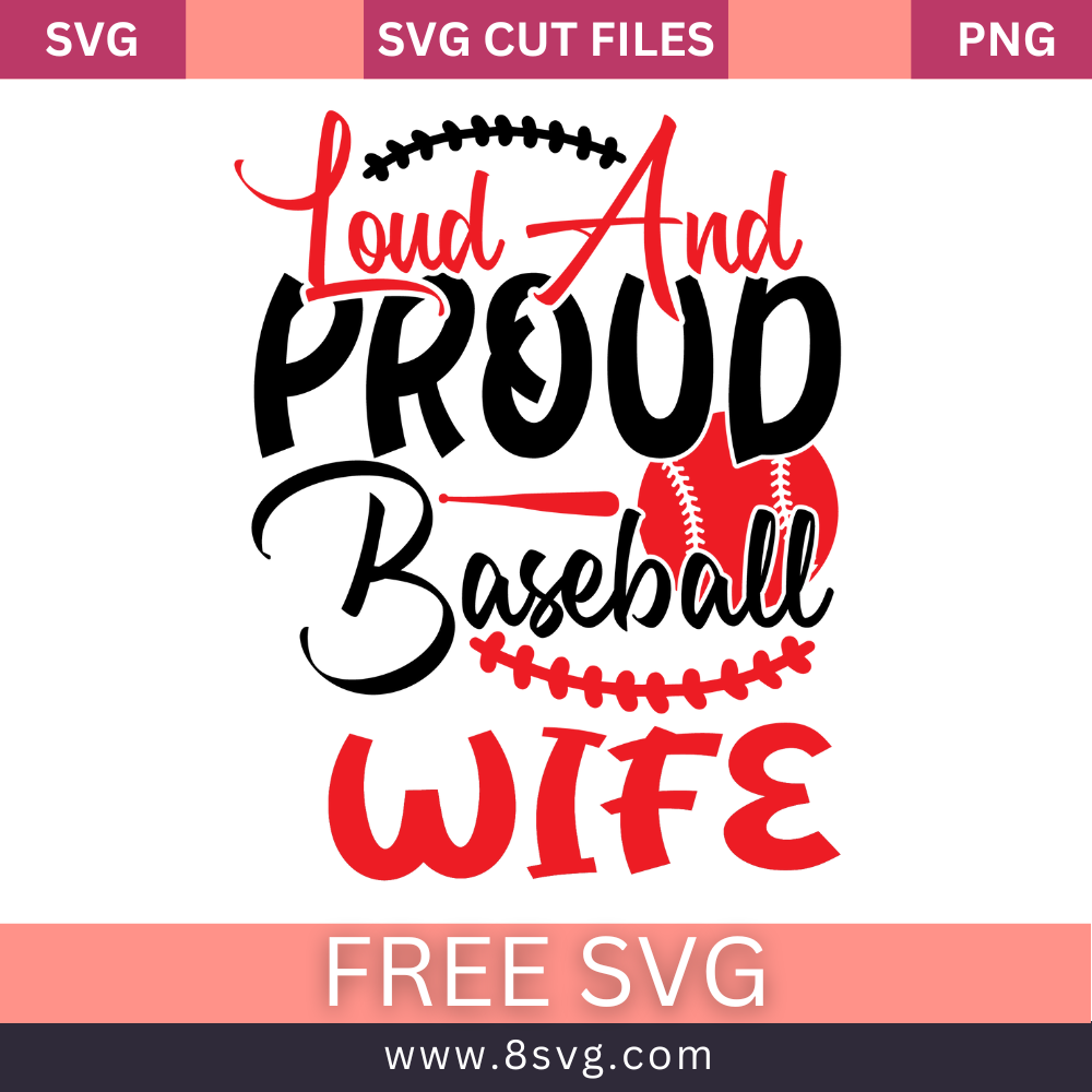 Loud And Proud Baseball Wife Svg Free Cut File For Cricut- 8SVG